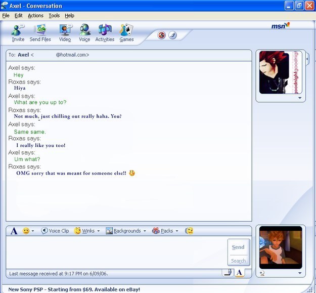 They were the friend you blamed when you typed something racey in MSN and then said "OMG sorry my friend sent that."